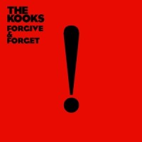 The Kooks – Forgive And Forget