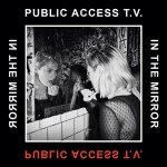 Public Access TV – In The Mirror