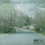 Ryan Adams – Jacksonville