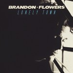 Brandon Flowers – Lonely Town