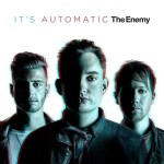 The Enemy – Don’t Let Nothing Get In The Way