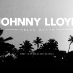Johnny Lloyd - Hello Death