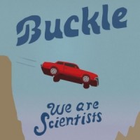 We Are Scientists – Buckle